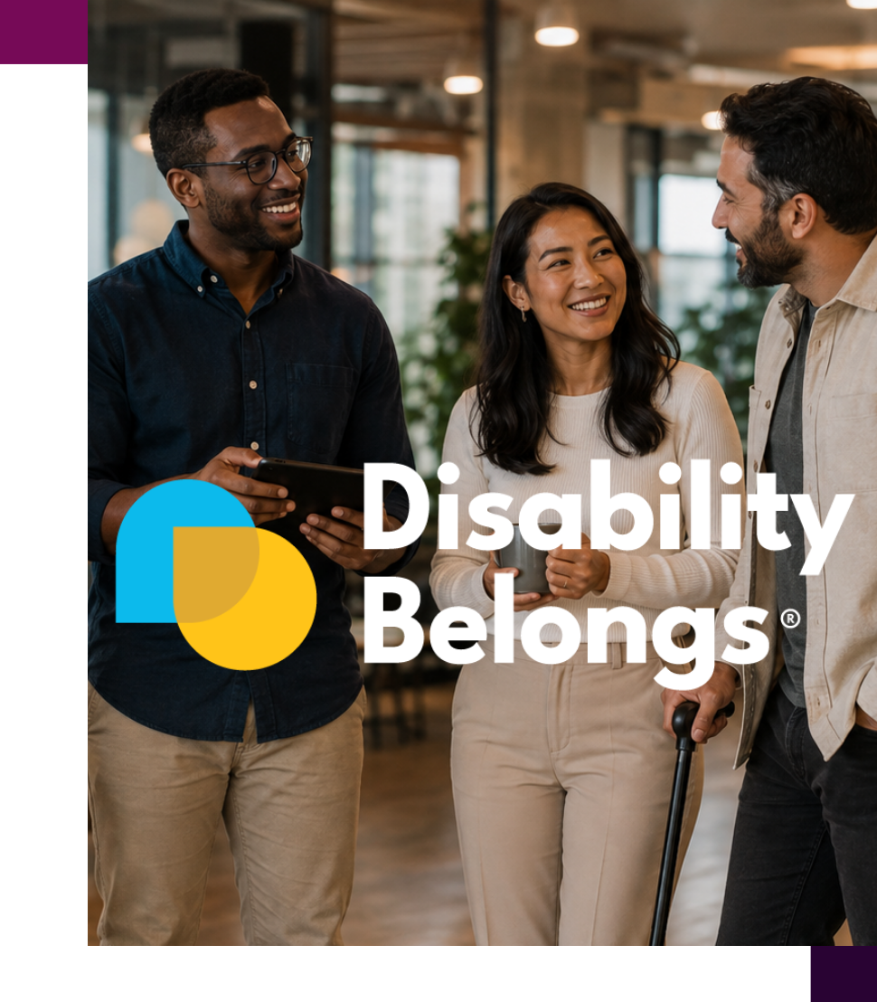 Group of coworkers with the Disability Belongs logo